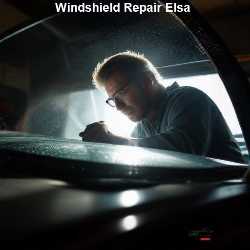 Choosing Your Windshield Repair Service in Elsa - Advanced Windshield Repair Elsa